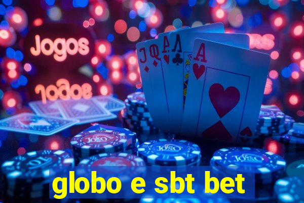 globo e sbt bet